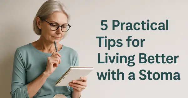 5 Practical Ways to Make Your Daily Life with a Stoma More Comfortable | Traumacare